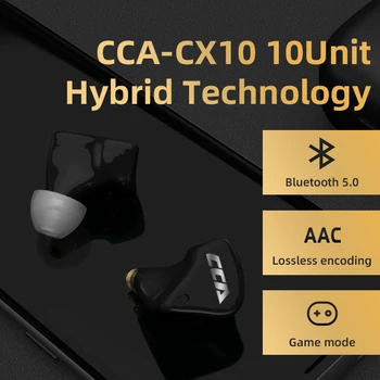CCA CX10 1DD+4BA Hübriid Juht Tõsi, Traadita Earbuds 5.0 Bluetooth Kõrvaklapid Peakomplekti Müra Tühistamises CCA CX4 C10 PRO CA16-12
