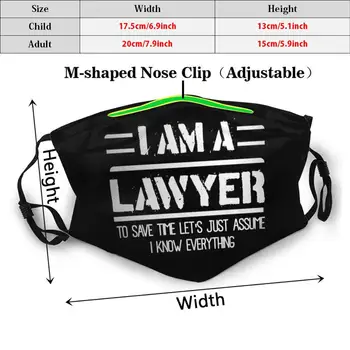 Ma Olen Jurist , Ma Tean, Et Kõik Täiskasvanud Lapsed Anti Dust Filter Diy Maski Ma Olen Jurist, Ma Tean Kõike, Advokaat, Jurist Kingitus