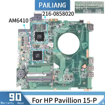 PAILIANG Sülearvuti emaplaadi HP Pavillion 15-P Emaplaadi DAY22AMB6E0 Core AM6410 216-0858020 TESTITUD DDR3