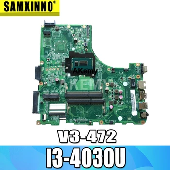 Eest Acer V3-472 E5-471 E5-471G V3-472P Sülearvuti emaplaadi DA0ZQ0MB6E0 koos I3-4030U CPU Pardal täielikult testitud töö täiuslik