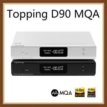 TOPPING D90 MQA AK4499 AK4118 Täielikult Tasakaalustatud DAC Bluetooth-5.0 DSD512 Hi-Res Digiboksi USB-DAC